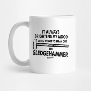 MythBusters it always brightens my mood the sledgehammer Mug